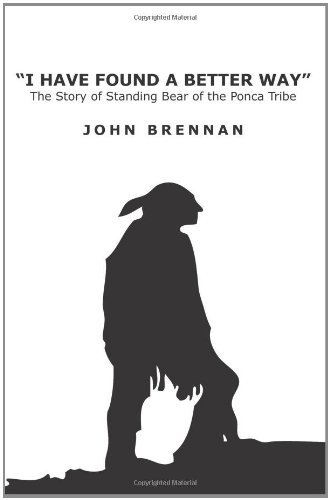 Cover for John Brennan · I Have Found a Better Way: the Story of Standing Bear of the Ponca Tribe (Pocketbok) (2008)