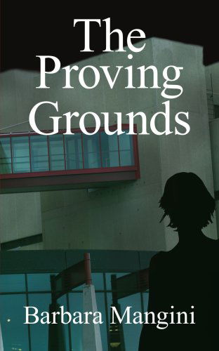 Cover for Barbara Mangini · The Proving Grounds (Paperback Book) (2005)