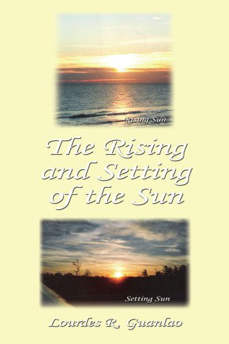 Cover for Lourdes Guanlao · The Rising and Setting of the Sun (Paperback Book) (2006)