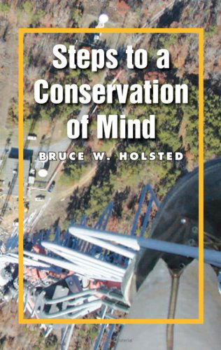 Cover for Bruce W. Holsted · Steps to a Conservation of Mind (Hardcover Book) (2009)