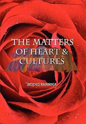 Cover for Siddiq Khawaja · The Matter of Hearts and Cultures (Hardcover Book) (2010)