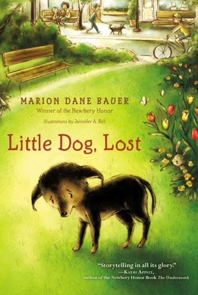 Little Dog, Lost - Marion Dane Bauer - Books - Atheneum Books for Young Readers - 9781442434240 - May 7, 2013