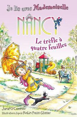 Cover for Jane O'Connor · Je Lis Avec Mademoiselle Nancy: Le Tr?fle ? Quatre Feuilles (Pocketbok) (2015)