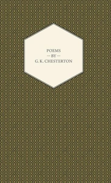 Cover for G. K. Chesterton · Poems by G. K. Chesterton (Hardcover Book) (2008)