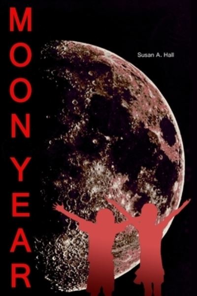 Cover for Susan A. Hall · Moon Year (Bok) (2010)