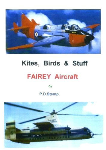 Cover for P.d. Stemp · Kites, Birds &amp; Stuff - Fairey Aircraft (Paperback Book) (2009)