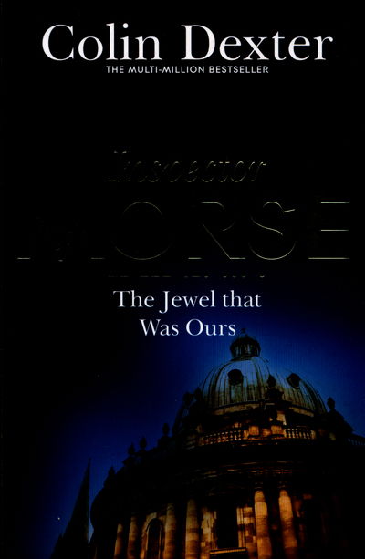 Cover for Colin Dexter · The Jewel That Was Ours - Inspector Morse Mysteries (Paperback Book) [New edition] (2016)