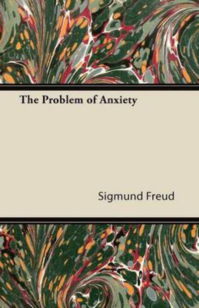 Cover for Sigmund Freud · The Problem of Anxiety (Paperback Book) (2011)