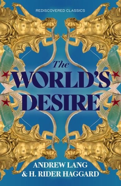 Cover for H. Rider Haggard · The World's Desire - Rediscovered Classics (Taschenbuch) (2022)