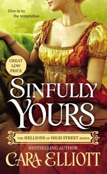 Cover for Cara Elliott · Sinfully Yours - The Hellions of High Street (Paperback Book) (2015)