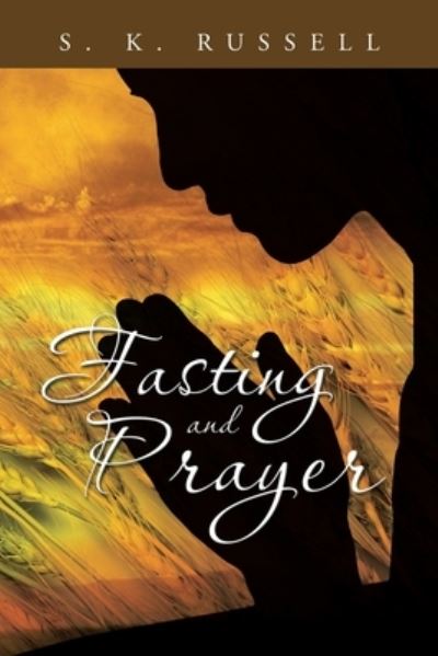 Cover for S K. Russell · Fasting and Prayer (Paperback Book) (2011)