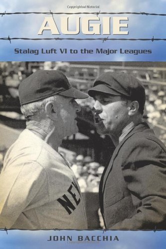 Cover for John Bacchia · Augie: Stalag Luft Vi to the Major Leagues (Paperback Book) (2011)