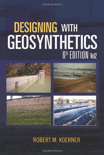 Cover for Robert M Koerner · Designing with Geosynthetics - 6th Edition; Vol2 (Paperback Book) (2012)