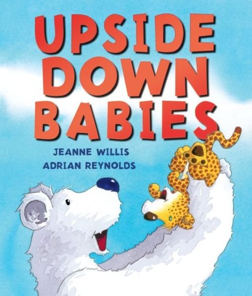Cover for Jeanne Willis · Upside Down Babies (Andersen Press Picture Books) (Hardcover bog) (2014)