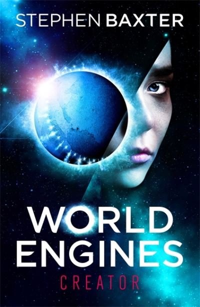 Cover for Stephen Baxter · World Engines: Creator: A post climate change high concept science fiction odyssey (Paperback Bog) (2021)