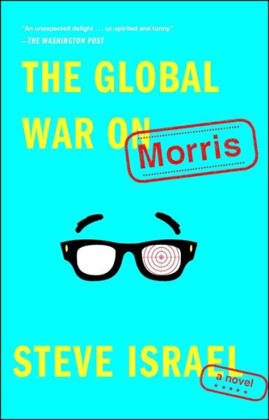Cover for Steve Israel · The Global War on Morris: A Novel (Paperback Book) (2015)