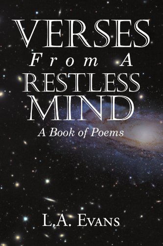 Cover for L A. Evans · Verses from a Restless Mind: a Book of Poems (Paperback Bog) (2012)