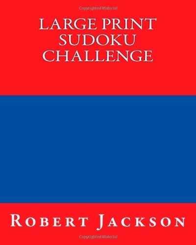 Cover for Robert Jackson · Large Print Sudoku Challenge: Easy to Read, Large Grid Sudoku Puzzles (Paperback Bog) [Act edition] (2012)