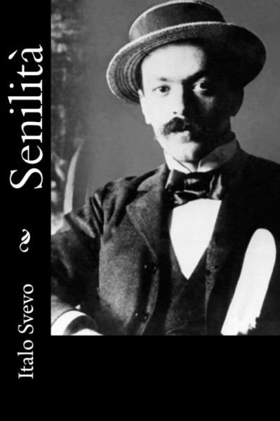 Cover for Italo Svevo · Senilità (Taschenbuch) [Italian edition] (2012)