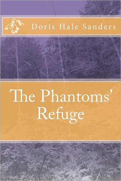 Cover for Doris Hale Sanders · The Phantoms' Refuge (Taschenbuch) (2012)