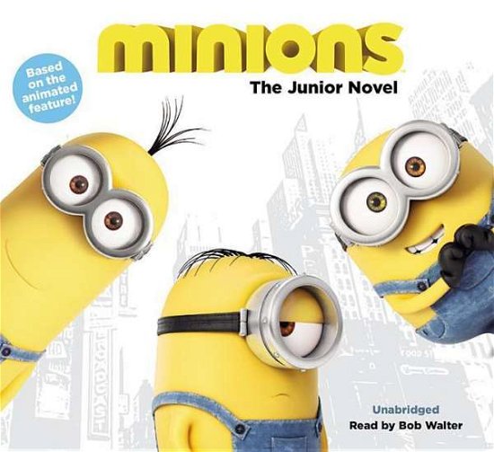 Cover for Sadie Chesterfield · Minions: The Junior Novel (Hörbuch (CD)) (2015)