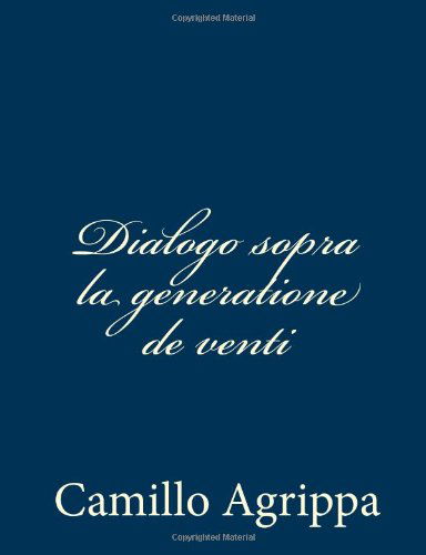 Cover for Camillo Agrippa · Dialogo Sopra La Generatione De Venti (Paperback Book) [Italian edition] (2013)