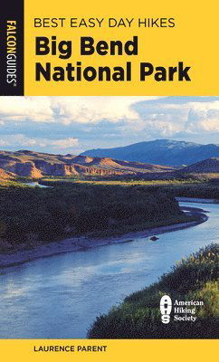 Cover for Laurence Parent · Best Easy Day Hikes Big Bend National Park - Best Easy Day Hikes Series (Taschenbuch) (2024)