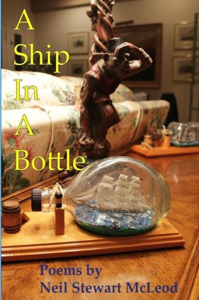 Cover for Neil Stewart Mcleod · A Ship in a Bottle (Paperback Book) (2013)