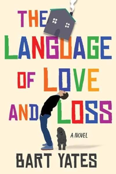 The Language of Love and Loss: A Witty and Moving Novel Perfect for Book Clubs - Bart Yates - Books - Kensington Publishing - 9781496741240 - May 23, 2023