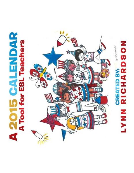 Cover for Lynn Richardson · A 2015 Calendar: a Tool for Esl Teachers (Pocketbok) (2014)