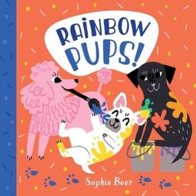 Cover for Sophie Beer · Rainbow Pups! (Book) (2020)