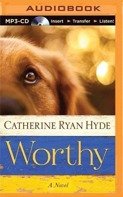 Cover for Catherine Ryan Hyde · Worthy (MP3-CD) (2015)