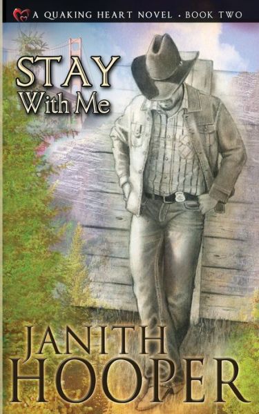 Cover for Janith Hooper · Stay with Me (A Quaking Heart Novel - Book Two) (Volume 1) (Paperback Book) (2014)