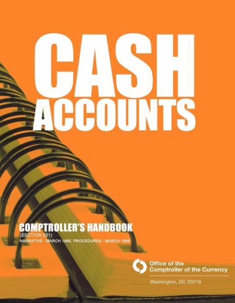 Cover for Comptroller of the Currency Administrati · Cash Accounts: Comptroller's Handbook (Section 201) (Paperback Book) (2014)