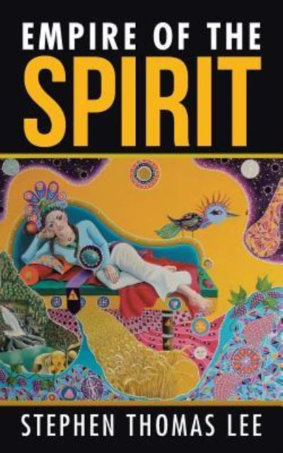 Cover for Stephen Thomas Lee · Empire of the Spirit (Paperback Book) (2017)