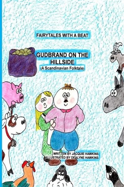 Cover for Jacquie Lynne Hawkins · Gudbrand on the Hillside: Part of the Fairytales with a Beat Series, a Scandinavian Folktale (Pocketbok) (2015)