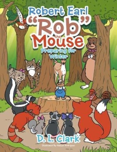 Cover for D L Clark · Robert Earl &quot;Rob&quot; the Mouse (Pocketbok) (2016)