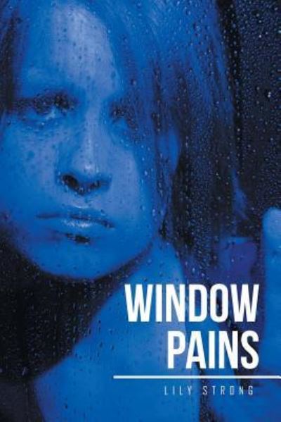 Cover for Lily Strong · Window Pains (Paperback Book) (2016)