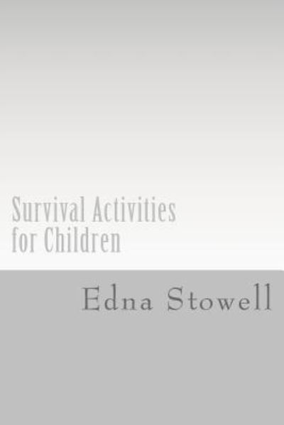 Cover for Edna Stowell · Survival Activities for Children (Paperback Book) (2015)