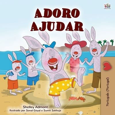 I Love to Help (Portuguese Children's Book - Portugal) - Shelley Admont - Books - Kidkiddos Books Ltd. - 9781525933240 - July 22, 2020