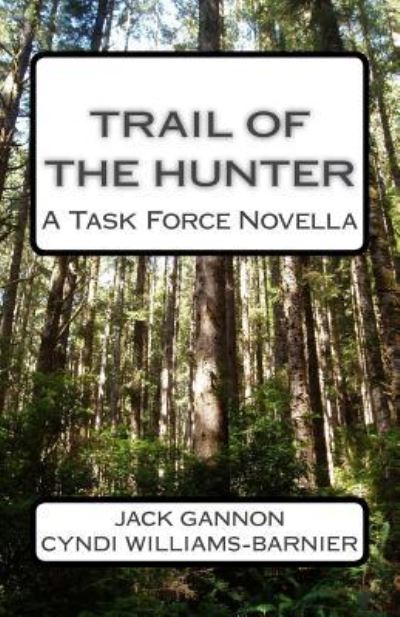 Cover for Jack Gannon · Trail of The Hunter A Task Force Novella (Paperback Book) (2016)