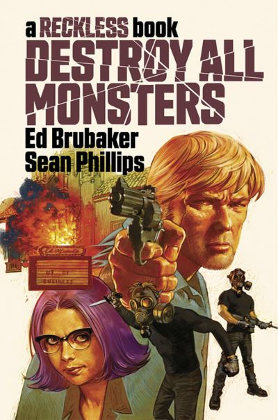 Cover for Ed Brubaker · Destroy All Monsters: A Reckless Book - RECKLESS HC (Hardcover Book) (2021)