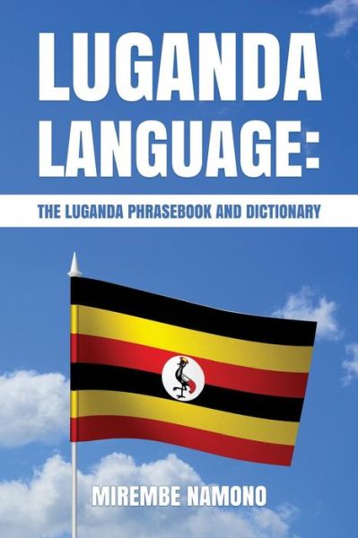 Cover for Mirembe Namono · Luganda Language : The Luganda Phrasebook (Paperback Book) (2016)