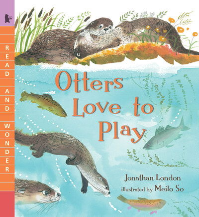 Cover for Jonathan London · Otters Love to Play (Pocketbok) (2018)