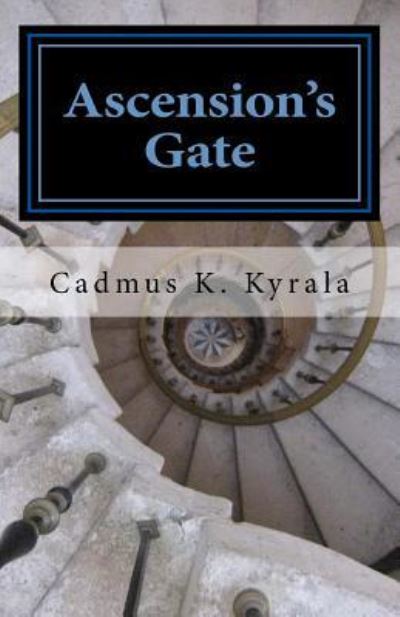 Cover for Cadmus K Kyrala · Ascension's Gate (Paperback Book) (2018)