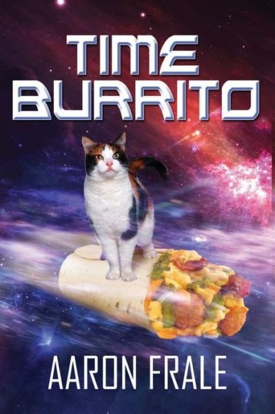 Cover for Aaron Frale · Time Burrito (Paperback Book) (2017)