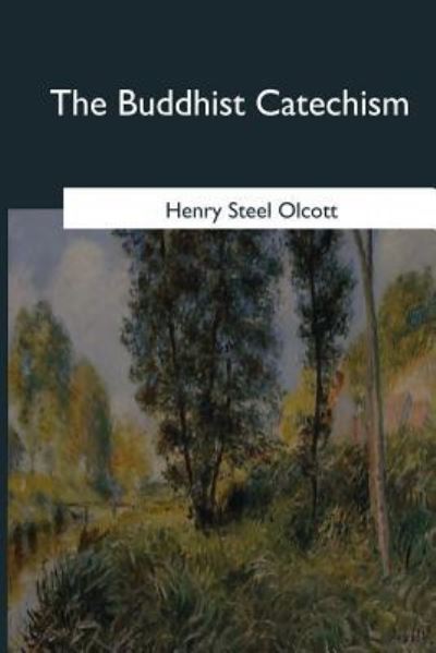 Cover for Henry S Olcott · The Buddhist Catechism (Paperback Book) (2017)