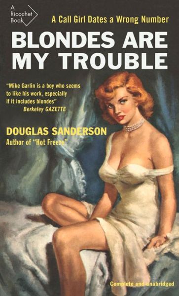 Cover for Douglas Sanderson · Blondes Are My Trouble - Ricochet Series (Paperback Book) (2016)