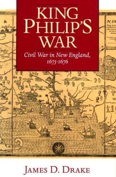 Cover for James D. Drake · King Philip's War: Civil War in New England, 1675-76 - Native Americans of the Northeast: Culture, History &amp; the Contemporary (Taschenbuch) (2000)