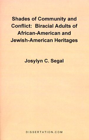 Cover for Josylyn C. Segal · Shades of Community and Conflict : Biracial Adults of African-american and Jewish-american Heritages (Paperback Book) (1998)